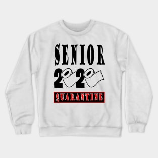 Senior 2020 Quarantine, Graduation Funny  Shirt, Gift Toilet  Paper Crewneck Sweatshirt